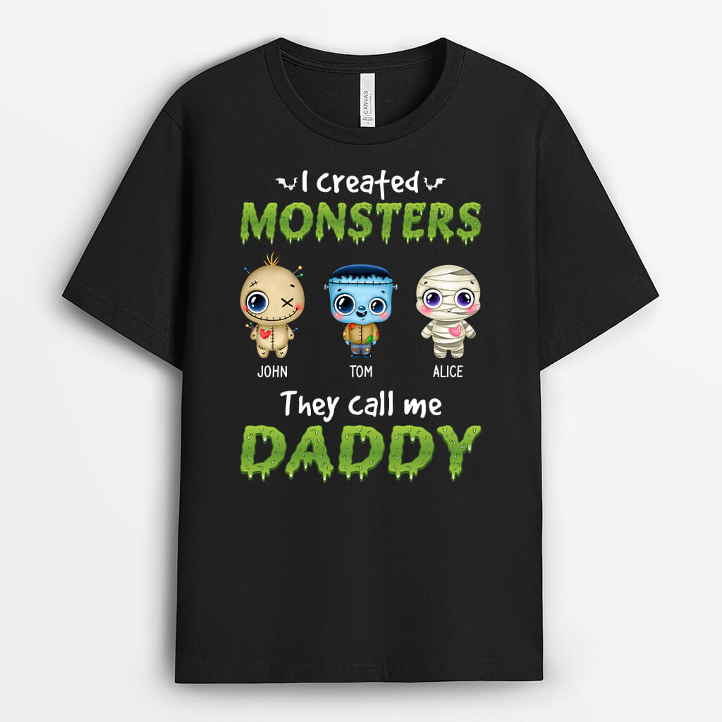 Personalized I Created Monsters Calling Me Daddy T-Shirt