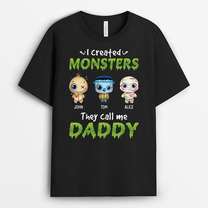 Personalized I Created Monsters Calling Me Daddy T-Shirt