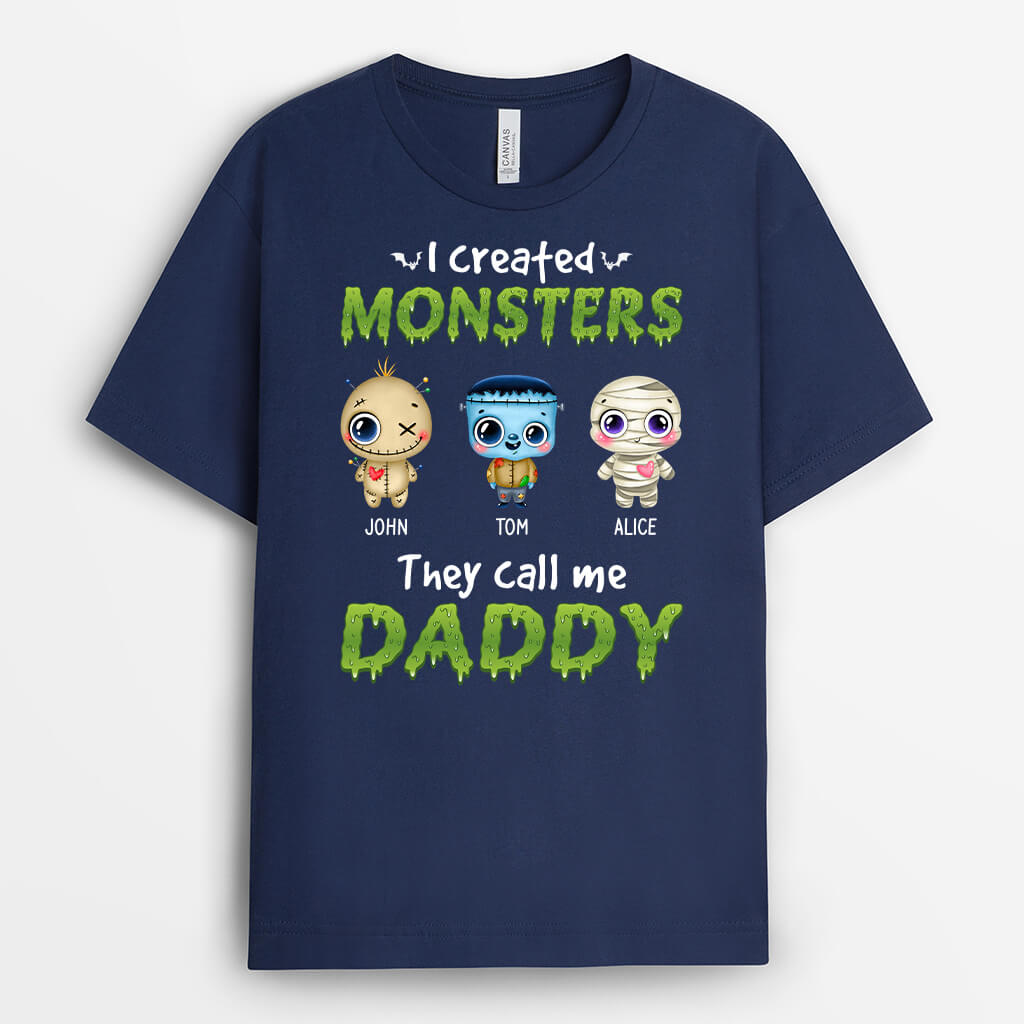 Personalized I Created Monsters Calling Me Daddy T-Shirt