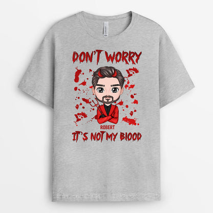 Personalized Don't Worry It's Not My Blood T-Shirt