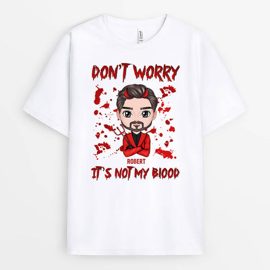 Personalized Don't Worry It's Not My Blood T-Shirt